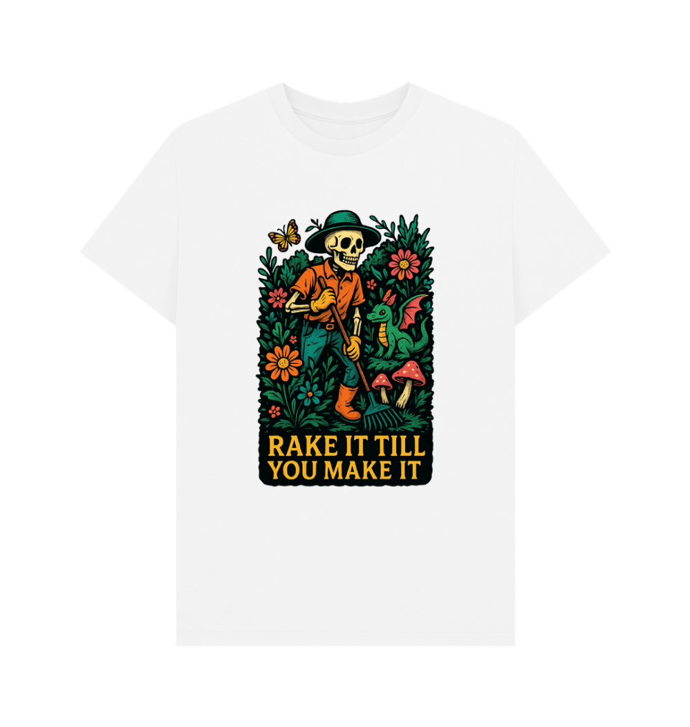 Rake It Till You Make It - T-shirt