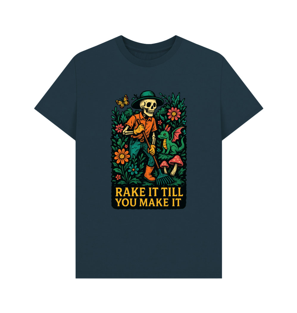 Rake It Till You Make It - T-shirt
