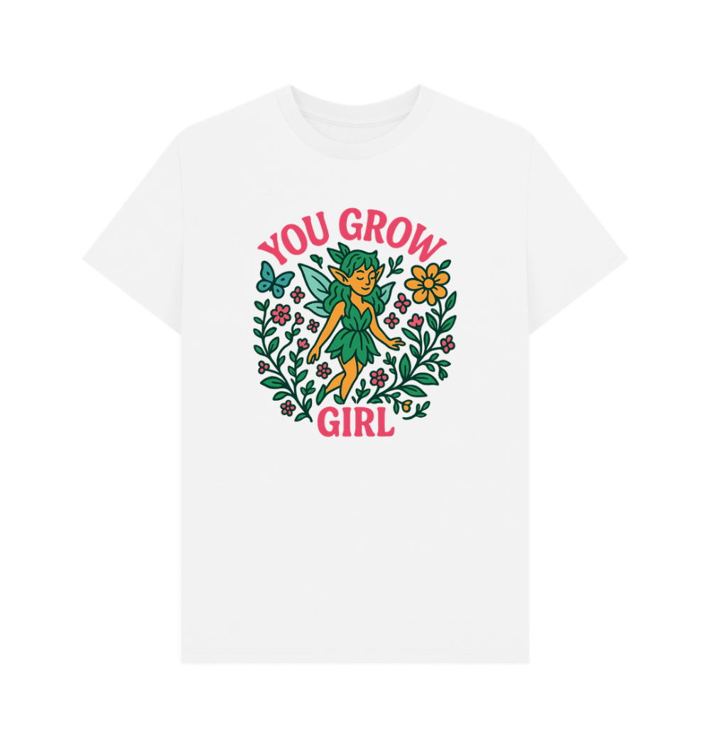 You Grow Girl - T-shirt