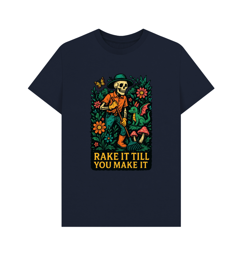 Rake It Till You Make It - T-shirt