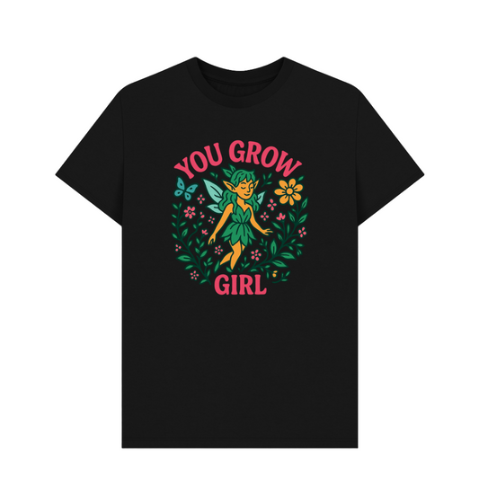 You Grow Girl - T-shirt